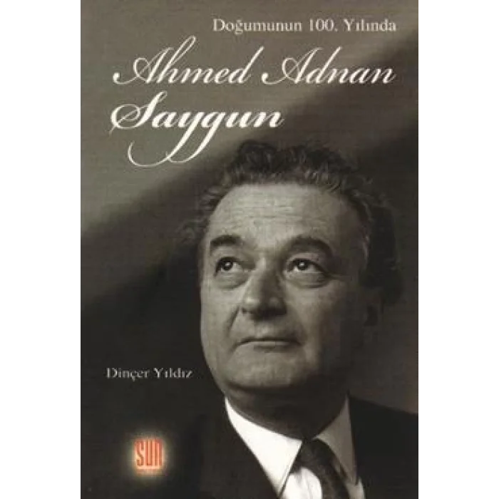 Doğumunun 100. Yılında Ahmed Adnan Saygun
