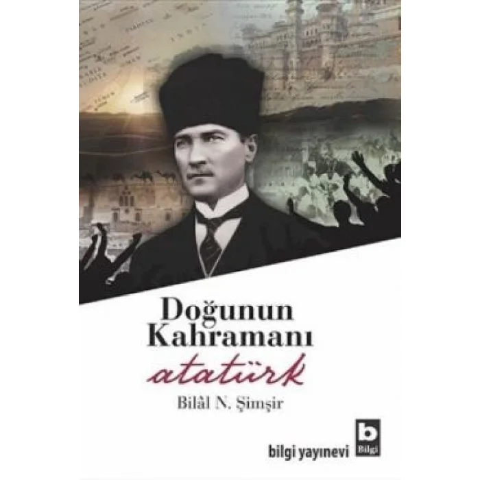 Doğunun Kahramanı Atatürk