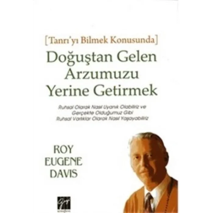 Doğuştan Gelen Arzumuzu Yerine Getirmek