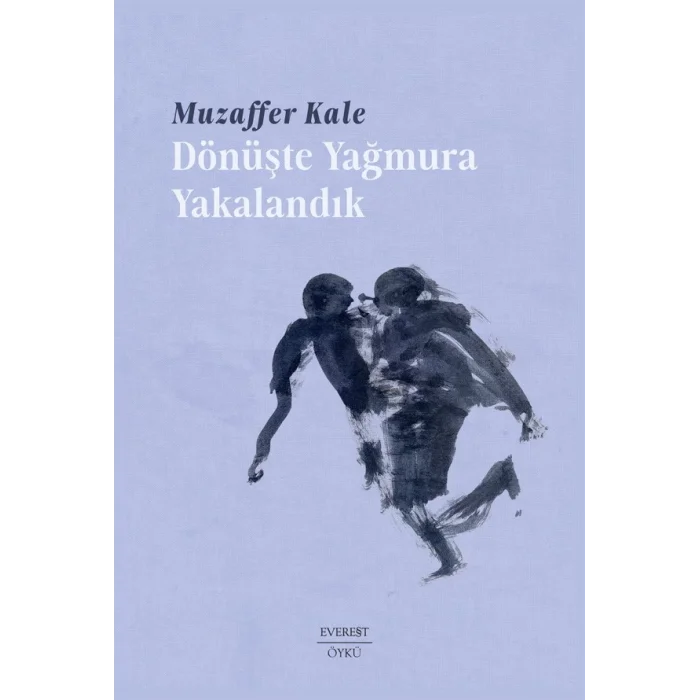 Dönüşte Yağmura Yakalandık