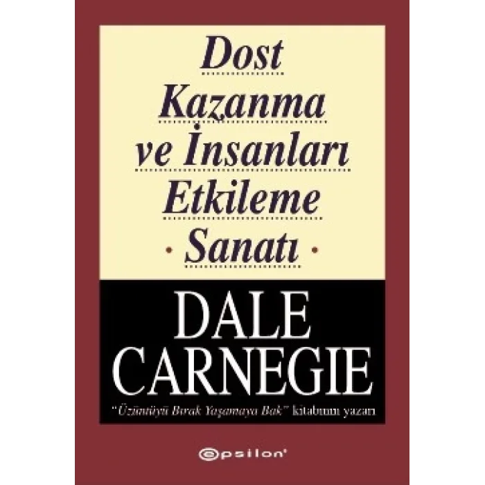 Dost Kazanma ve İnsanları Etkileme Sanatı