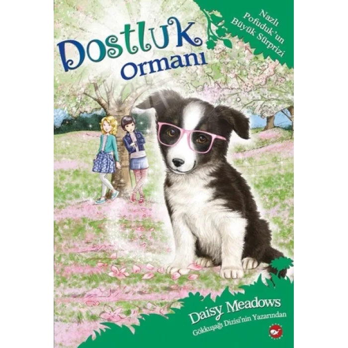 Dostluk Ormanı 10 - Nazlı Pofudukun Büyük Sürprizi
