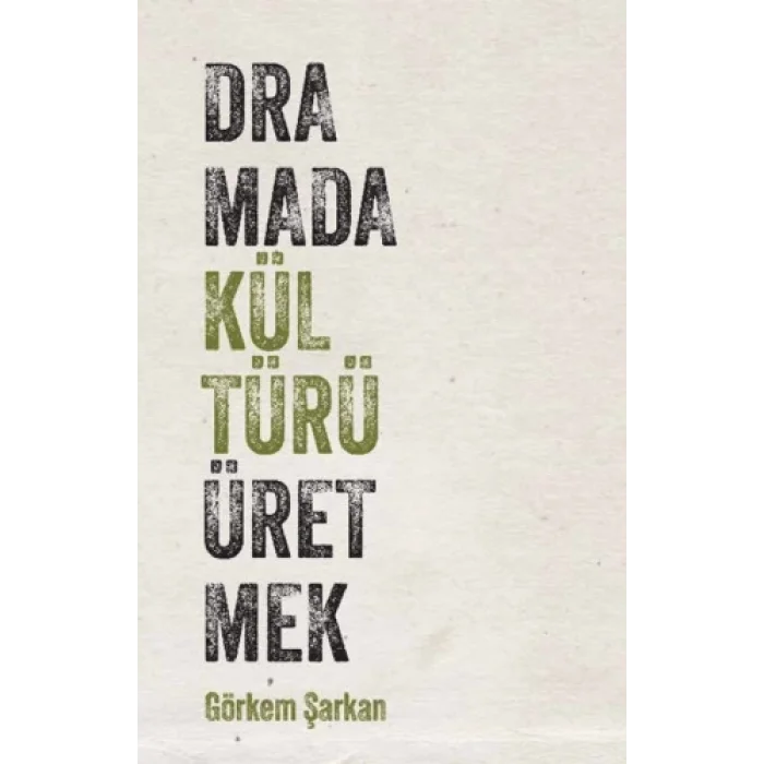 Dramada Kültürü Üretmek