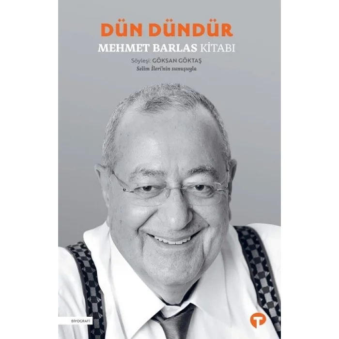 Dün Dündür - Mehmet Barlas Kitabı