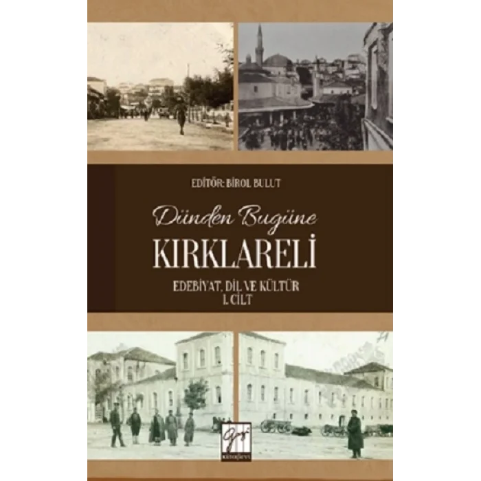 Dünden Bugüne Kırklareli (Edebiyat, Dil Ve Kültür) 1. Cilt