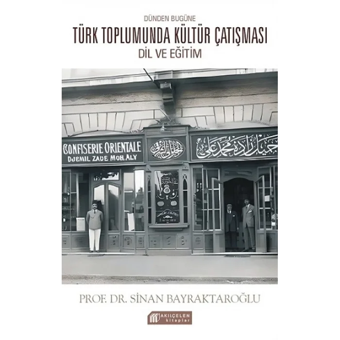 Dünden Bugüne Türk Toplumunda Kültür Çatışması: Dil ve Eğitim