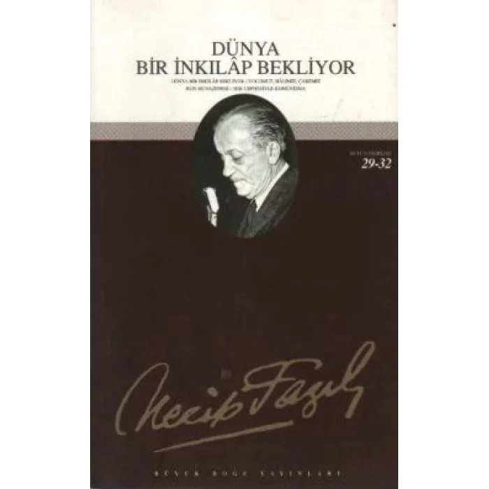 Dünya Bir İnkılap Bekliyor : 26 - Necip Fazıl Bütün Eserleri