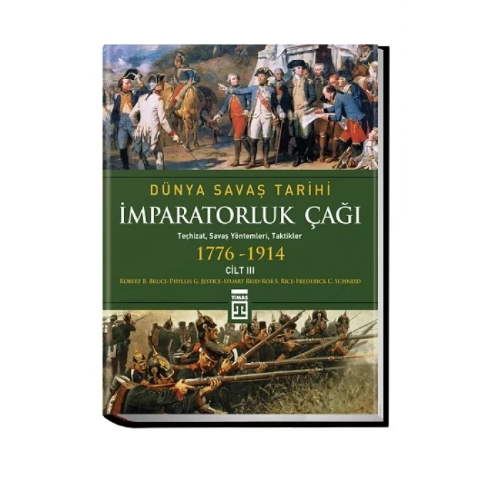Dünya Savaş Tarihi Cilt 3 - İmparatorluk Çağı (1776-1914)