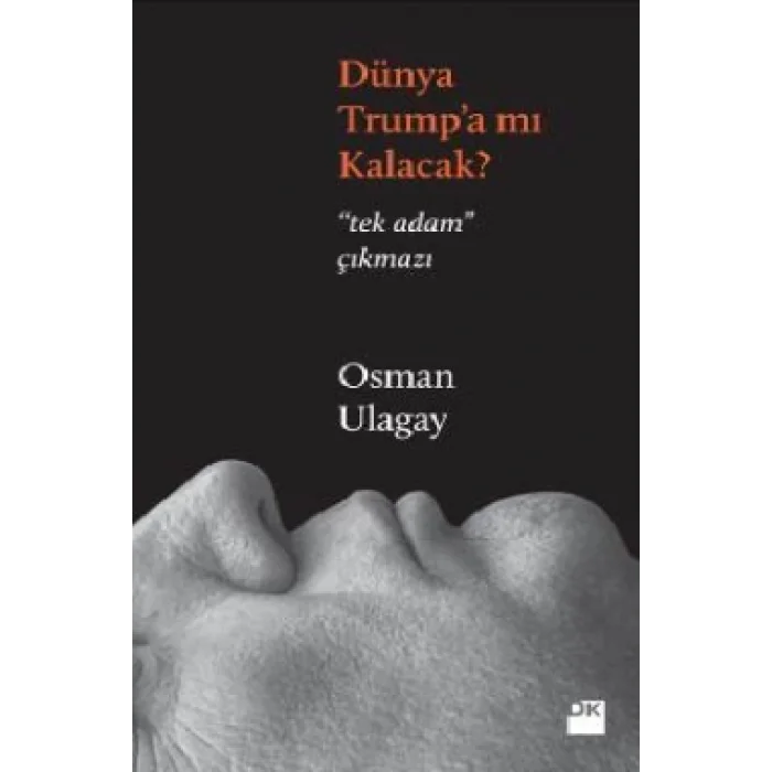 Dünya Trumpa Mı Kalacak?