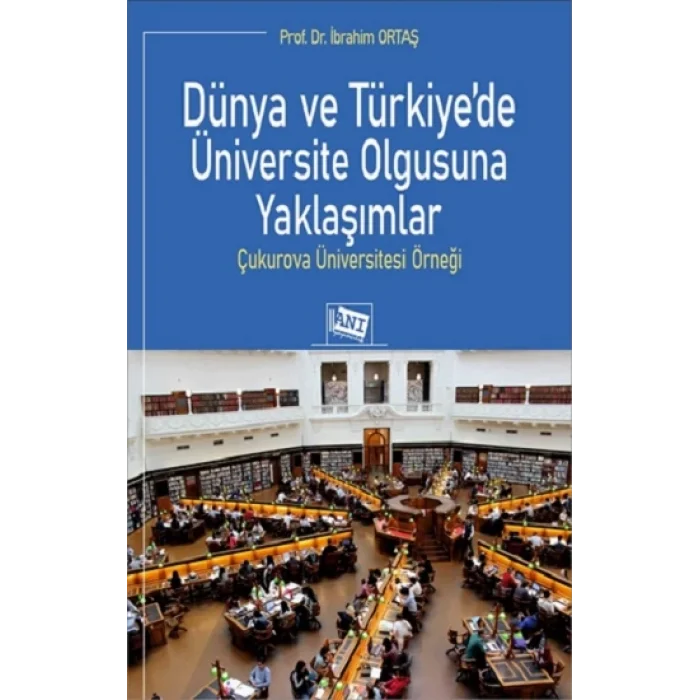 Dünya ve Türkiye’de Üniversite Olgusuna Yaklaşımlar