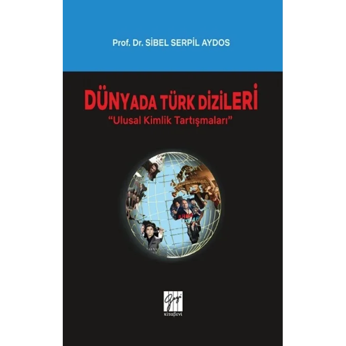 Dünyada Türk Dizileri - Ulusal Kimlik Tartışmaları