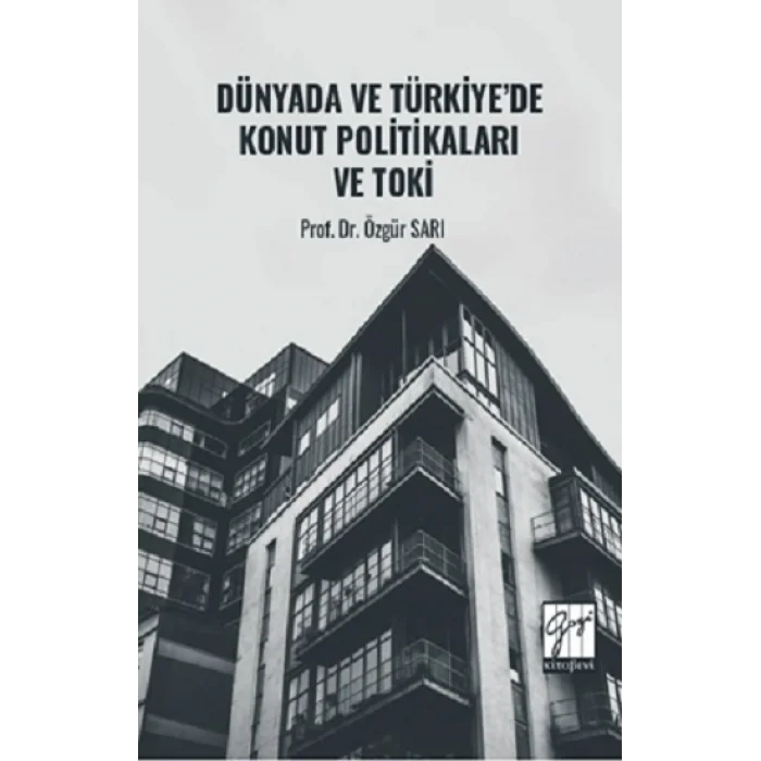 Dünyada Ve Türkiye’de Konut Politikaları Ve Toki