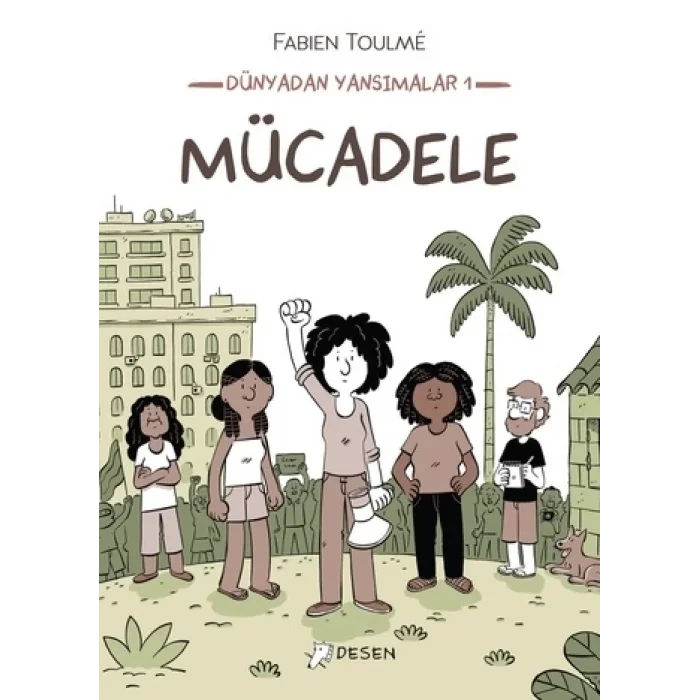 Dünyadan Yansımalar 1: Mücadele