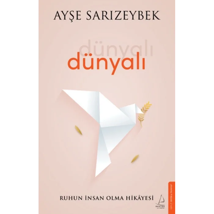 Dünyalı - Ruhun İnsan Olma Hikayesi