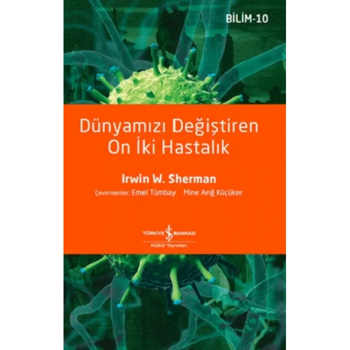 Dünyamızı Değiştiren On İki Hastalık