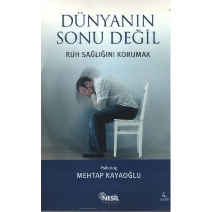 Dünyanın Sonu Değil Ruh Sağlığını Korumak