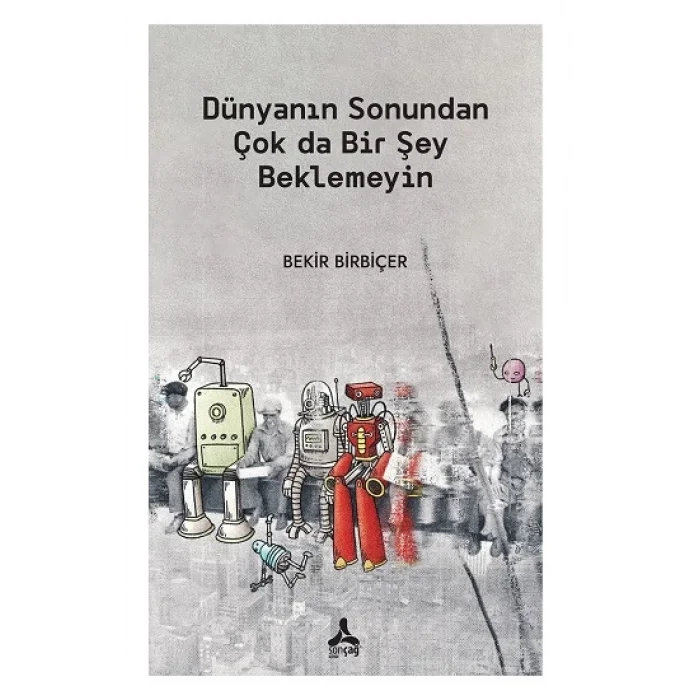 Dünyanın Sonundan Çok da Bir Şey Beklemeyin