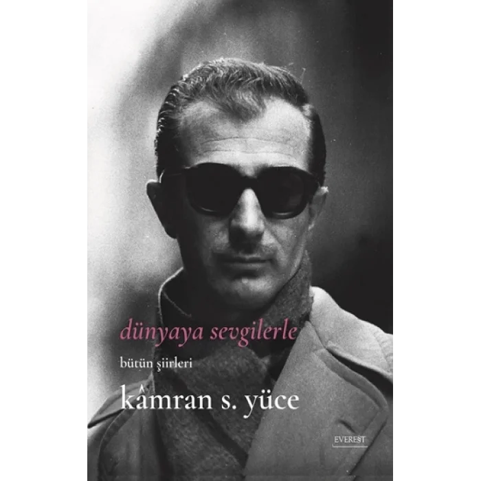 Dünyaya Sevgilerle Bütün Şiirleri