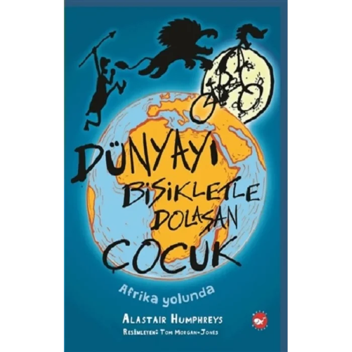 Dünyayı Bisikletle Dolaşan Çocuk - Afrika Yolunda