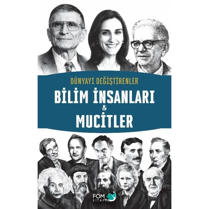 Dünyayı Değiştirenler –  Bilim İnsanları & Mucitler