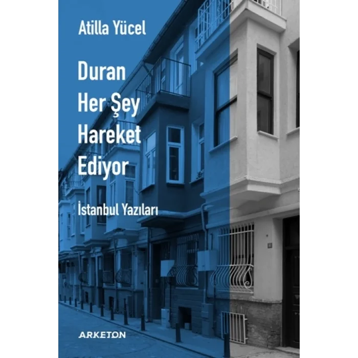 Duran Her Şey Hareket Ediyor