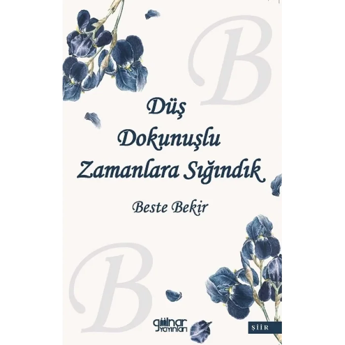 Düş Dokunuşlu Zamanlara Sığındık