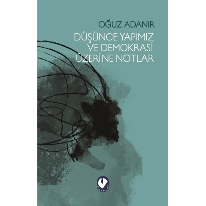 Düşünce Yapimiz Ve Demokrasi Üzerine Notlar