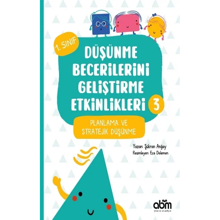 Düşünme Becerilerini Geliştirme Etkinlikleri 3- Planlama ve Stratejik Düşünme