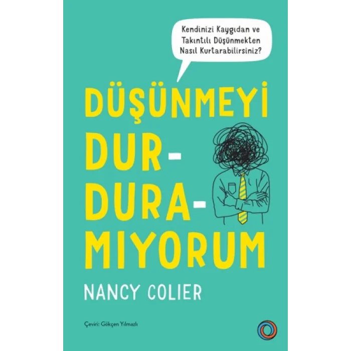 Düşünmeyi Durduramıyorum