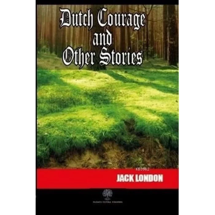 Dutch Courage and Other Stories
