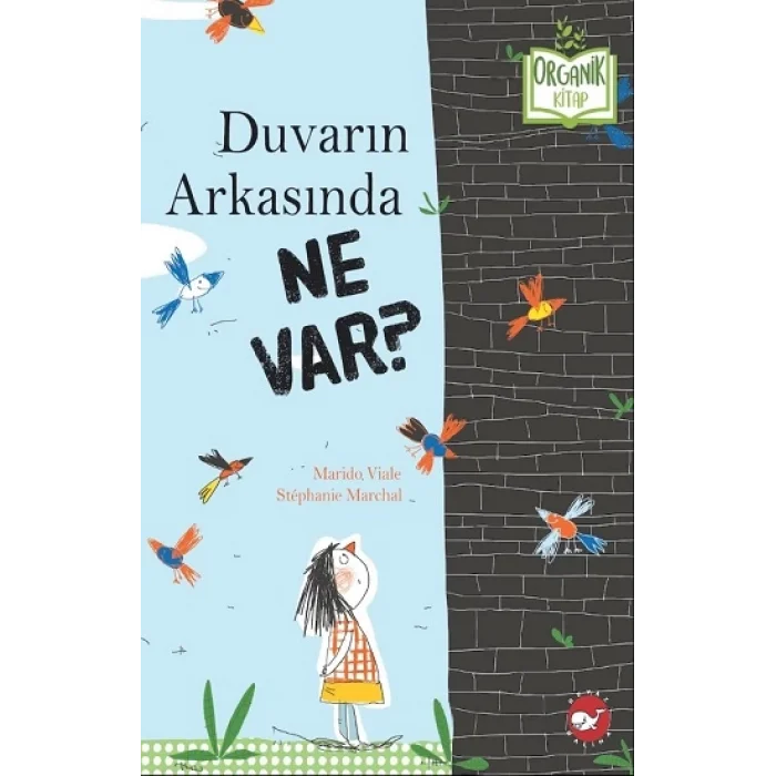 Duvarın Arkasında Ne Var? (Organik Kitap) (Ciltli)