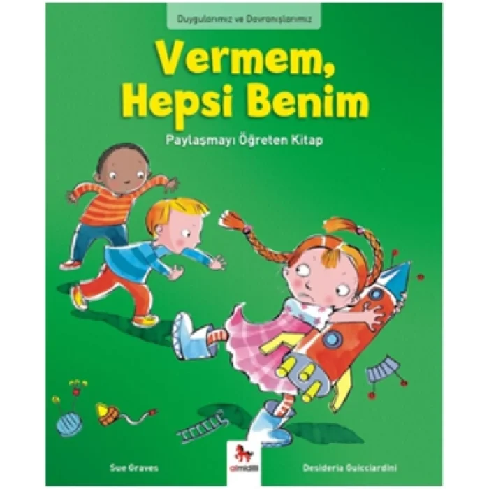 Duygularımız ve Davranışlarımız - Vermem, Hepsi Benim!