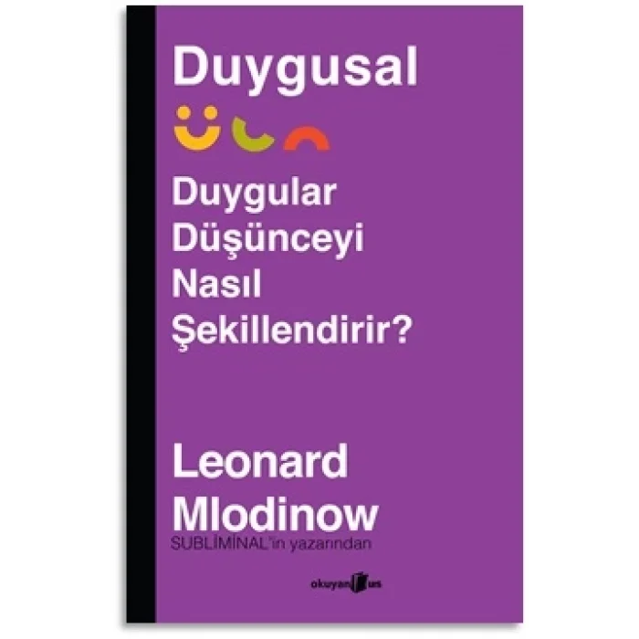 Duygusal Duygular Düşünceyi Nasıl Şekillendirir?