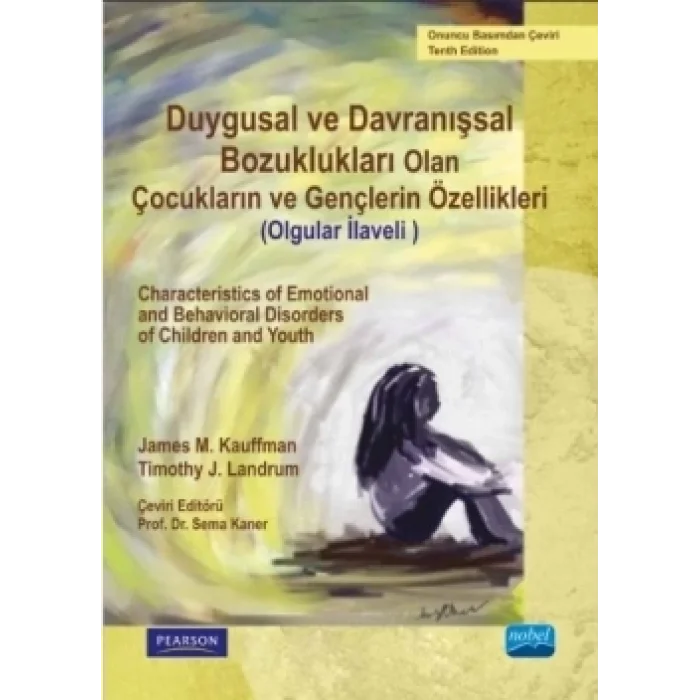 Duygusal ve Davranışsal Bozukluğu Olan Çocukların ve Gençlerin Özellikleri (Olgular İlaveli)