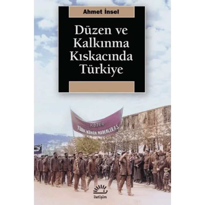 Düzen ve Kalkınma Kıskacında Türkiye
