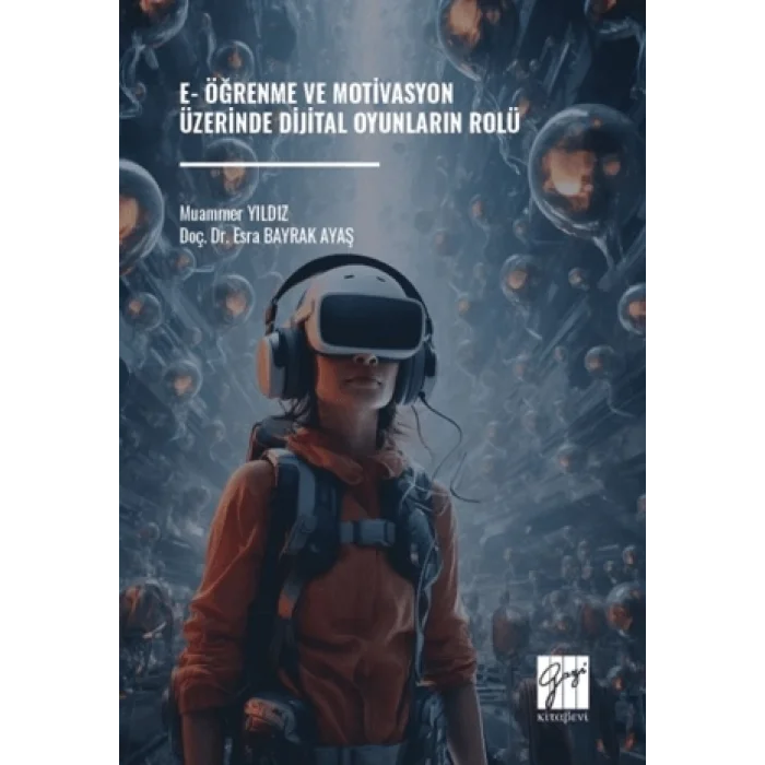E-Öğrenme ve Motivasyon Üzerinde Dijital Oyunların Rolü