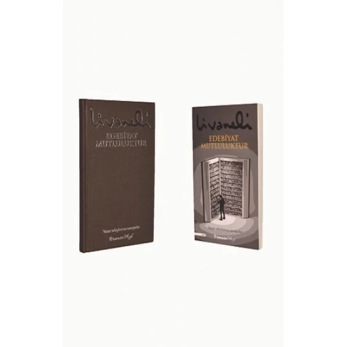 Edebiyat Mutluluktur (Ciltli, Şömizli)