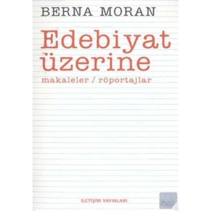 Edebiyat Üzerine: Makaleler / Röportajlar