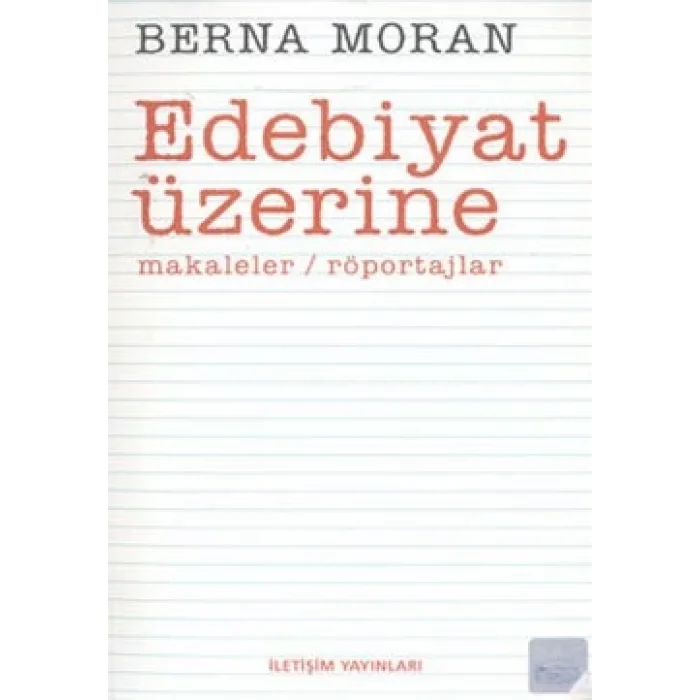 Edebiyat Üzerine: Makaleler / Röportajlar