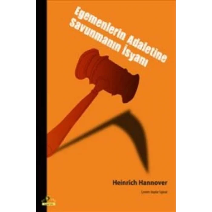 Egemenlerin Adaletine Savunmanın İsyanı