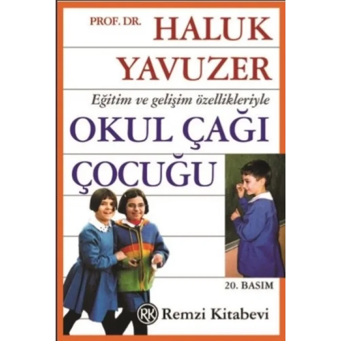Eğitim ve Gelişim Özellikleriyle Okul Çağı Çocuğu