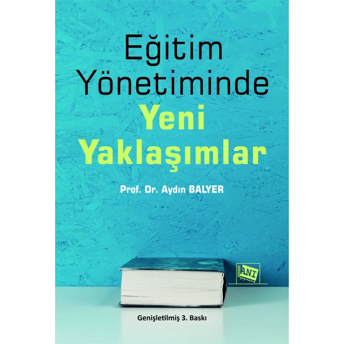 Eğitim Yönetiminde Yeni Yaklaşımlar