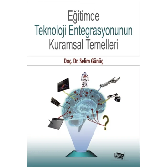 Eğitimde Teknoloji Entegrasyonunun Kurumsal Temelleri