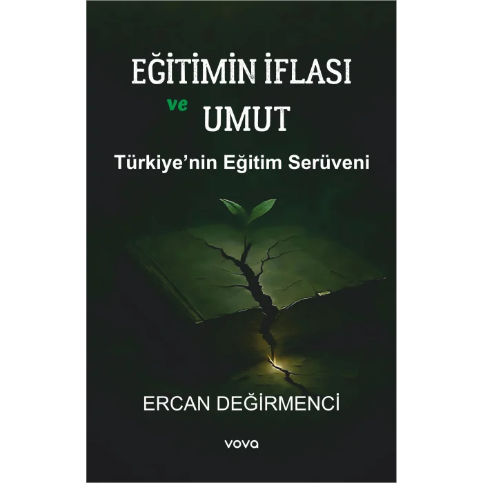 Eğitimin İflası ve Umut - Türkiyenin Eğitimin Serüveni