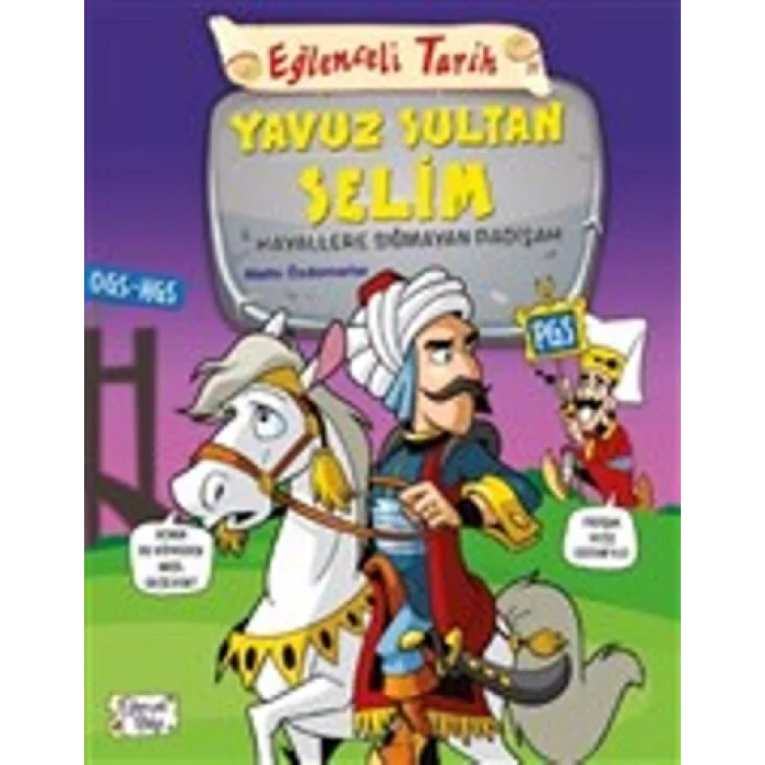 Eğlenceli Tarih 31: Yavuz Sultan Selim - Hayallere Sığmayan Padişah
