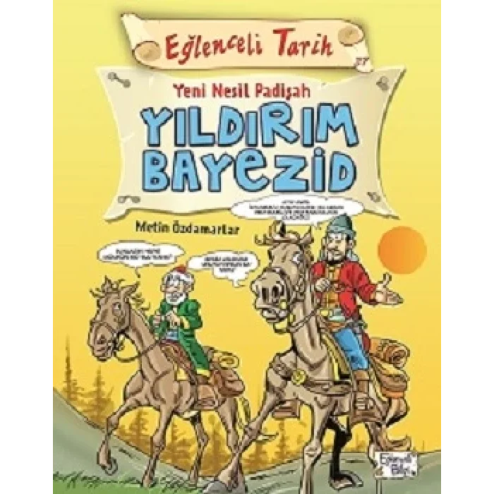 Eğlenceli Tarih - Yeni Nesil Padişah Yıldırım Bayezid