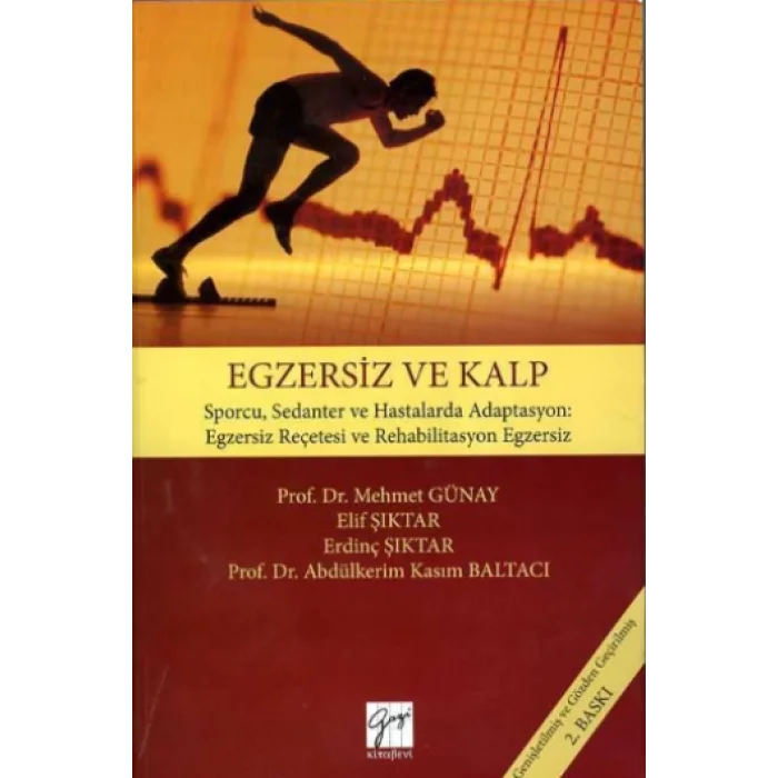 Egzersiz Ve Kalp Sporcu, Sedanter ve Hastalarda Adaptasyon: Egzersiz Reçetesi ve Rehabilitasyon Egzersiz