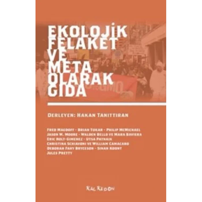 Ekolojik Felaket ve Meta Olarak Gıda