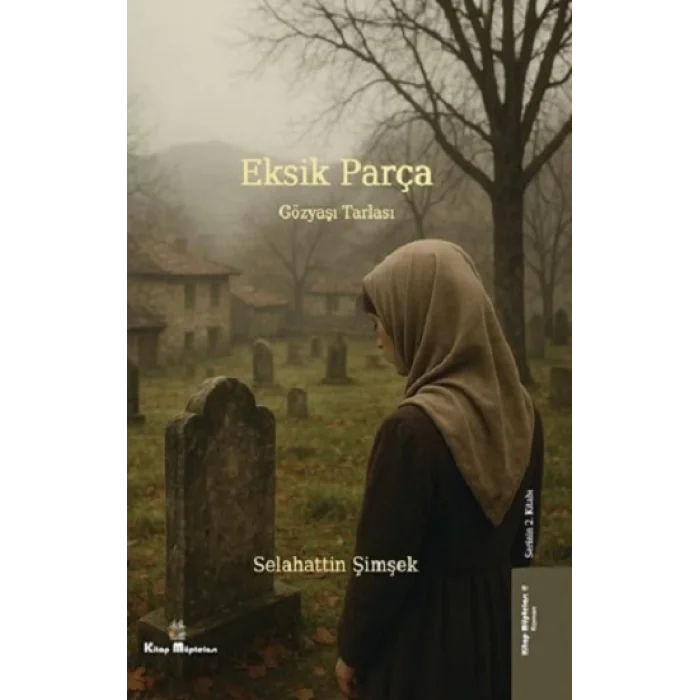 Eksik Parça 2 - Gözyaşı Tarlası