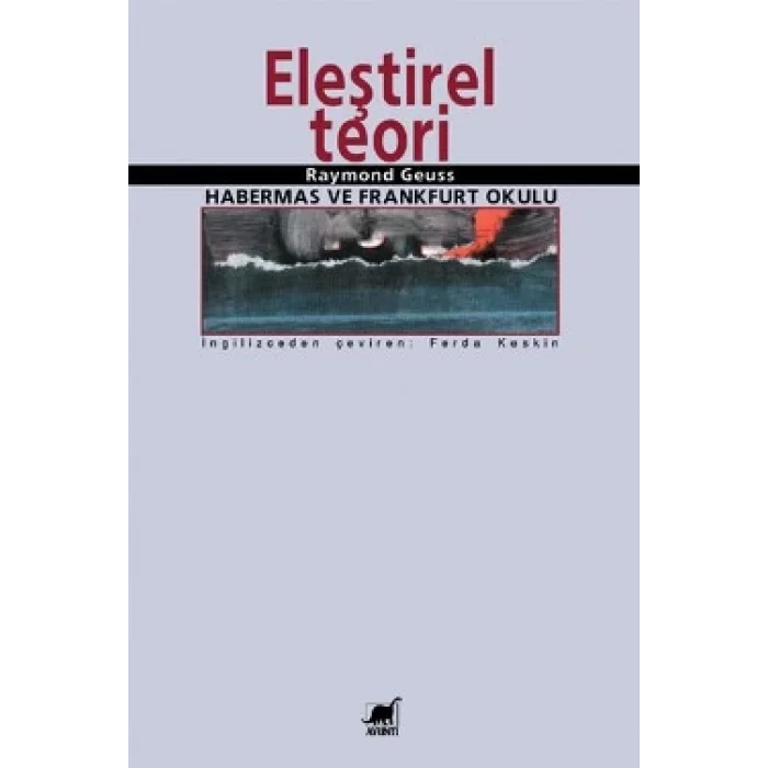 Eleştirel Teori Habermas ve Frankfurt Okulu